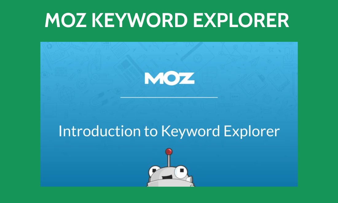 25+ Công Cụ Nghiên Cứu Từ Khóa SEO (Gồm Miễn Phí & Trả Phí) 11 Moz Keyword Explorer là web nghiên cứu từ khóa sở hữu nhiều tính năng đi kèm