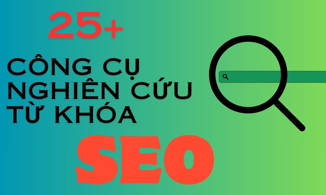 Công Cụ Nghiên Cứu Từ Khóa SEO