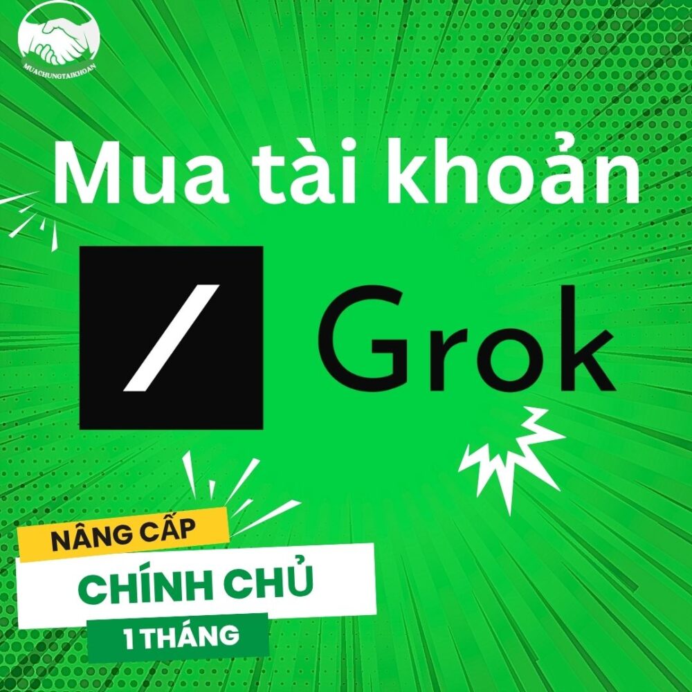 Mua Chung Tài Khoản Grok Super (Grok 3) 1 Tháng
