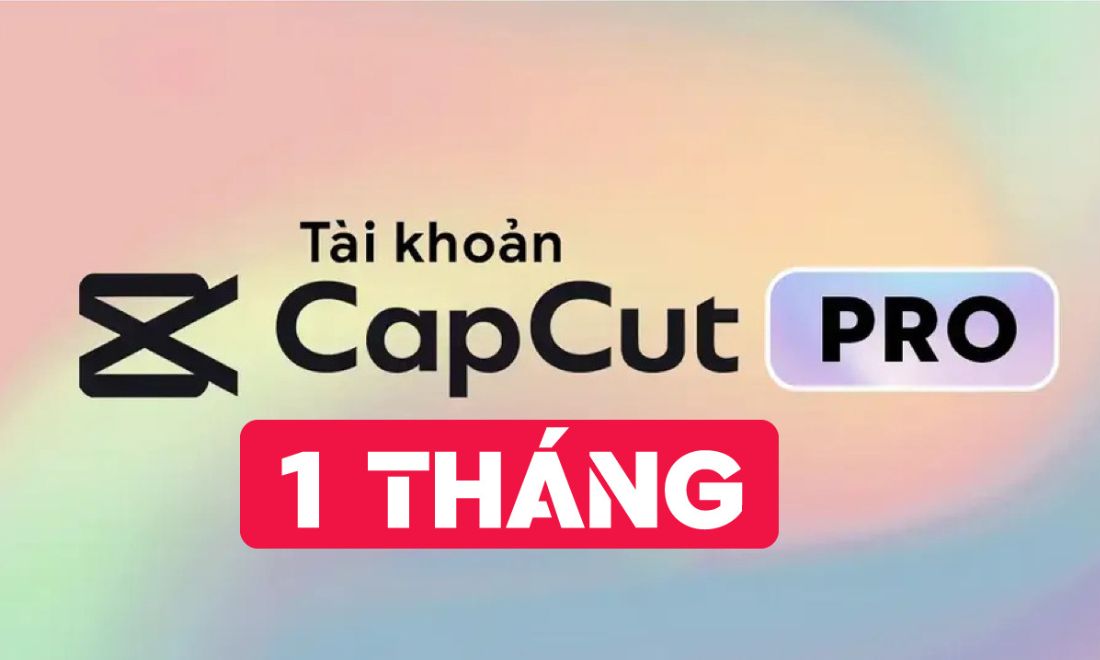 Mua tài khoản Capcut 1 tháng 1 CapCut Pro dành cho những nhà sáng tạo nội dung tạo cực hấp dẫn