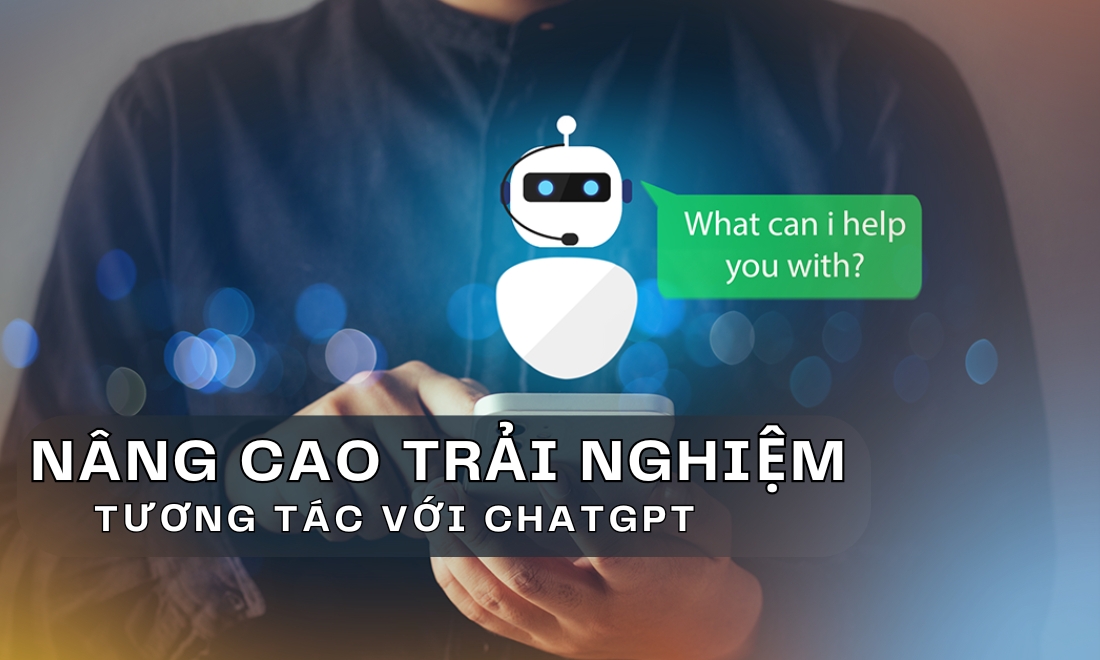 Nâng cao trải nghiệm tương tác với AI