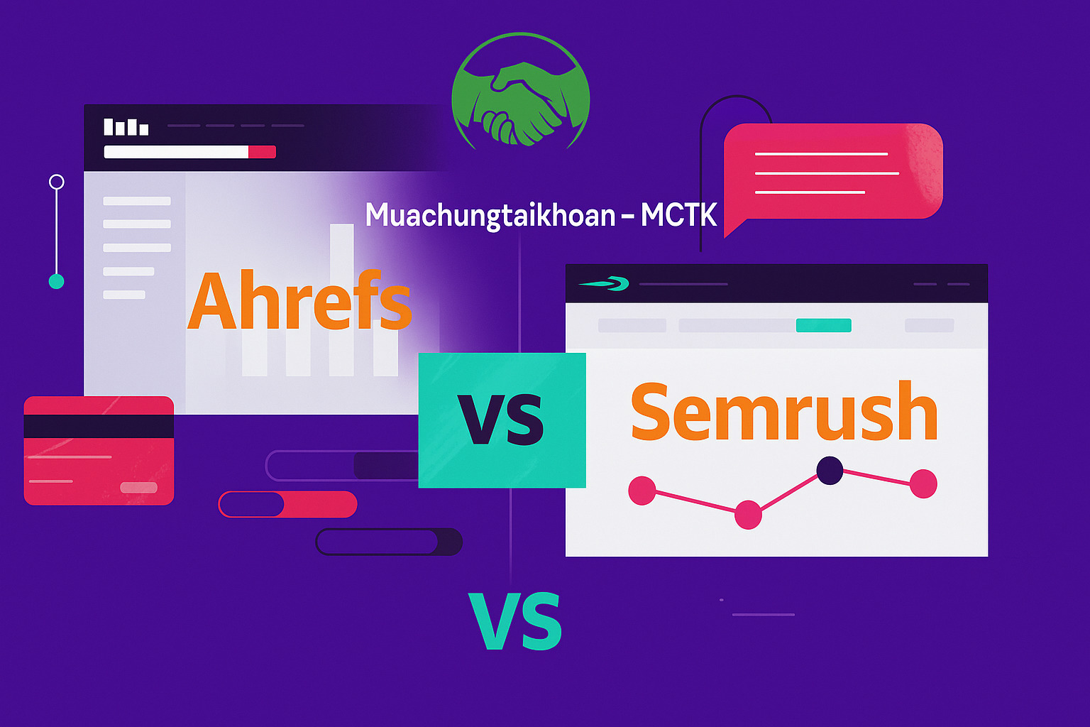 So sánh Ahrefs vs SEMrush