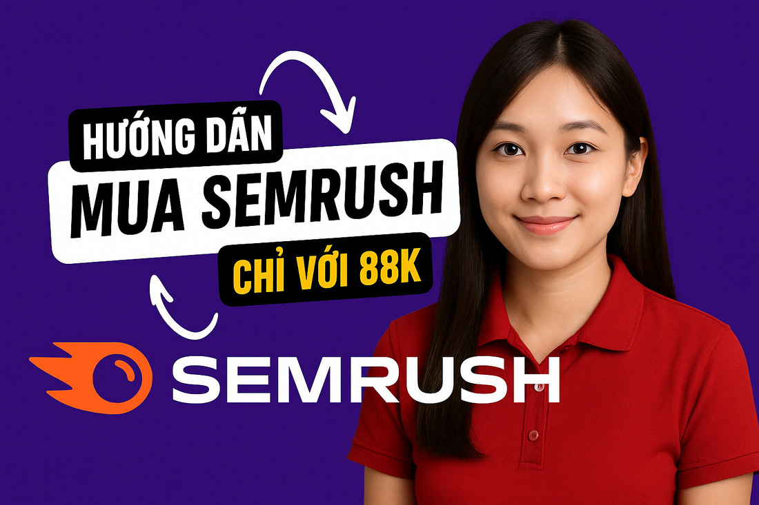 Tìm hiểu về Semrush Mua chung cần lưu ý nhất - MCTK giải đáp
