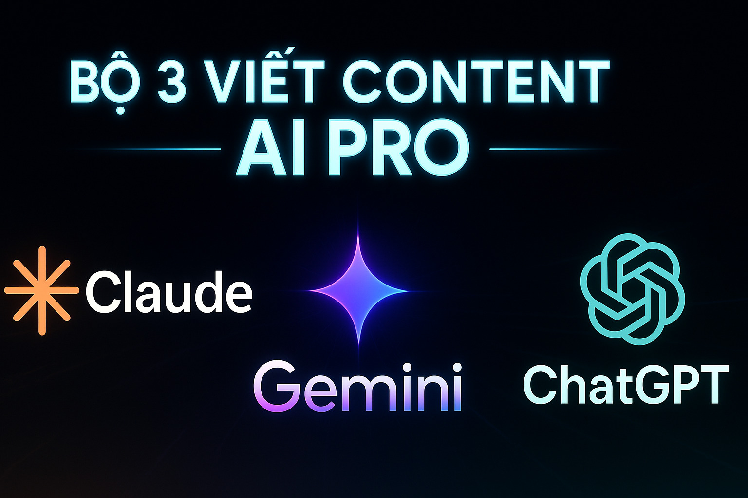 bộ 3 chatgpt gemini và claude viết content như thế nào - MCTK