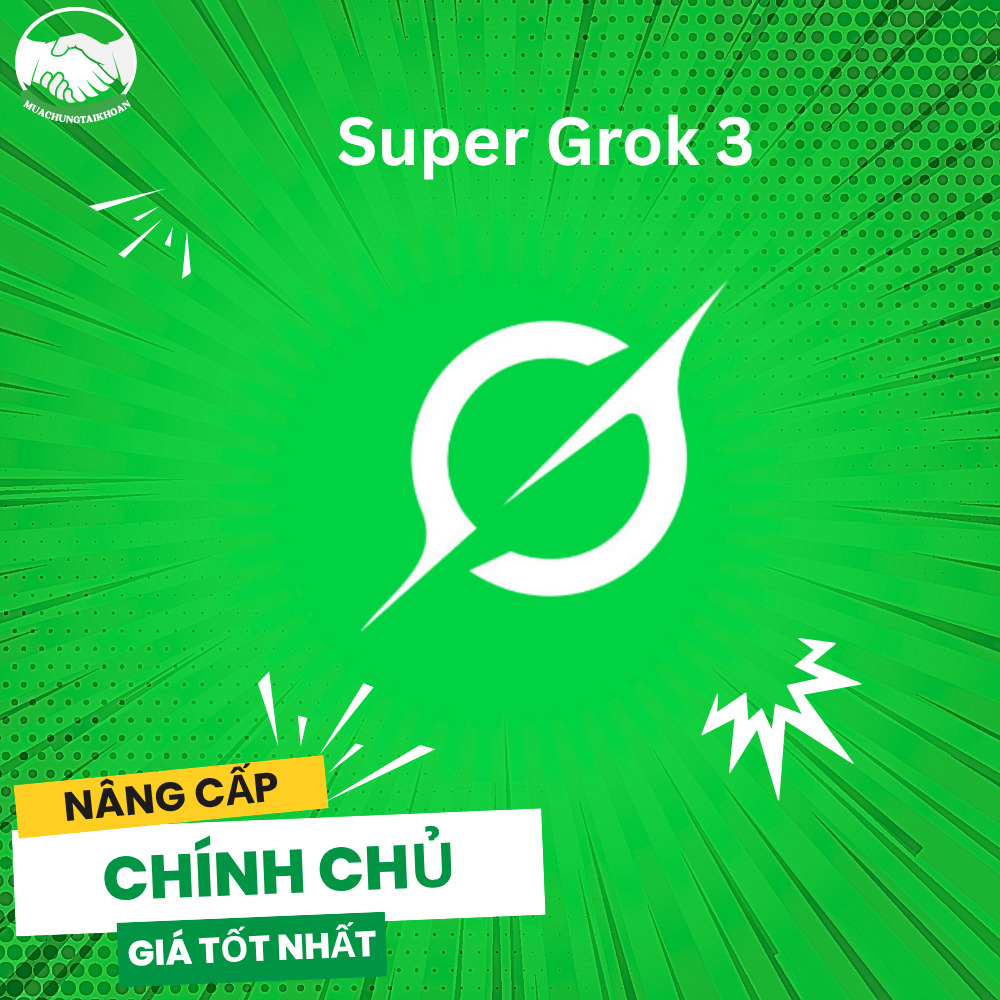 Tài khoản Grok Super [Grok 3, Grok 4) – Share Giá Rẻ
